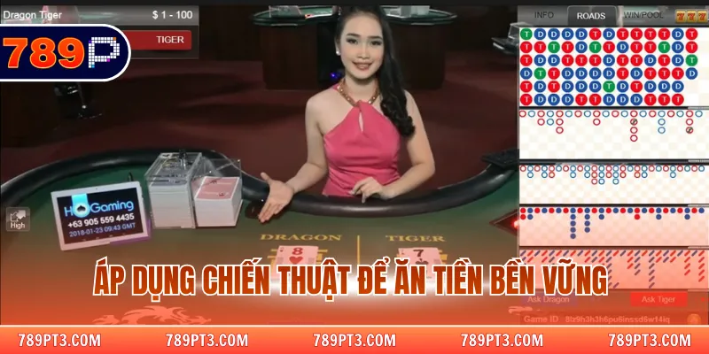 Áp dụng chiến thuật để ăn tiền bền vững